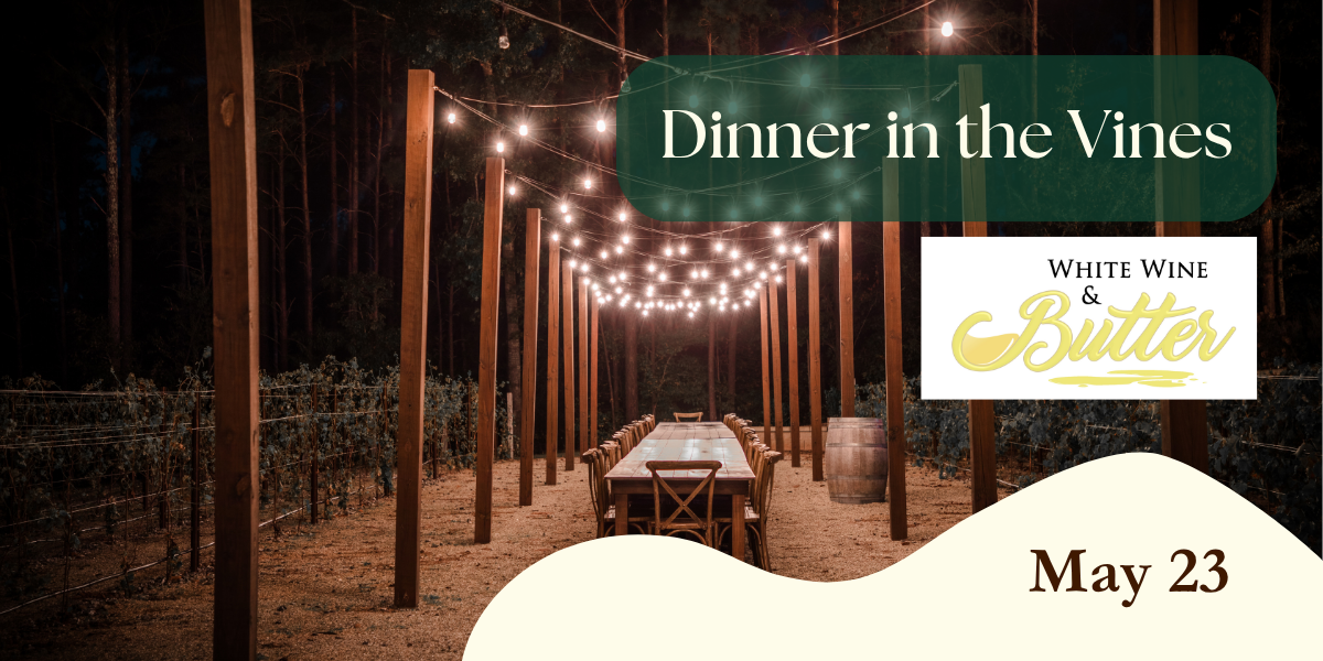 Dinner in the Vines with White Wine & Butter